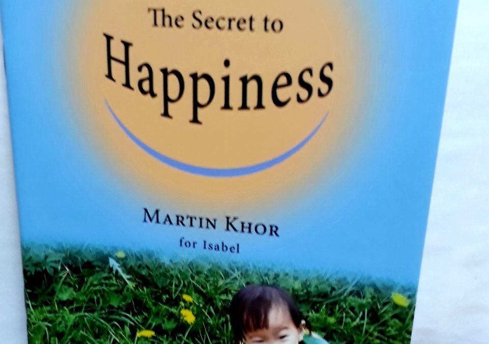 MARTIN KHOR:  LEGACY of HAPPINESS
