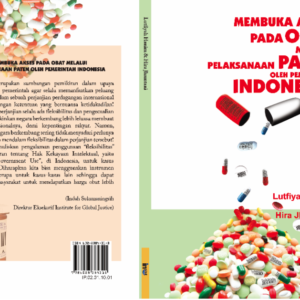 MEMBUKA AKSES PADA OBAT MELALUI PELAKSANAAN PATEN OLEH PEMERINTAH INDONESIA