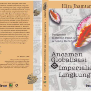 ANCAMAN GLOBALISASI & IMPERIALISME LINGKUNGAN